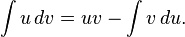 \int u \, dv=uv-\int v \, du.\!