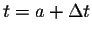 $t=a + \Delta t$